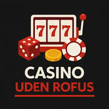 Casino uden ROFUS - Spil Frit uden Licens